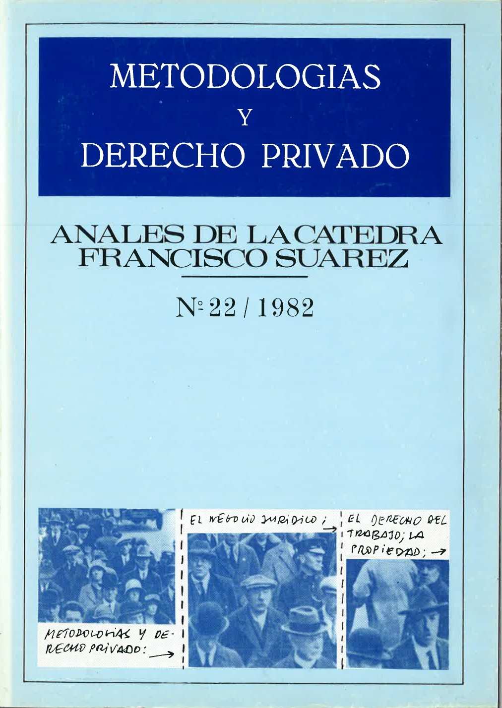 					Ver Vol. 22 (1982): Metodologías y derecho privado
				