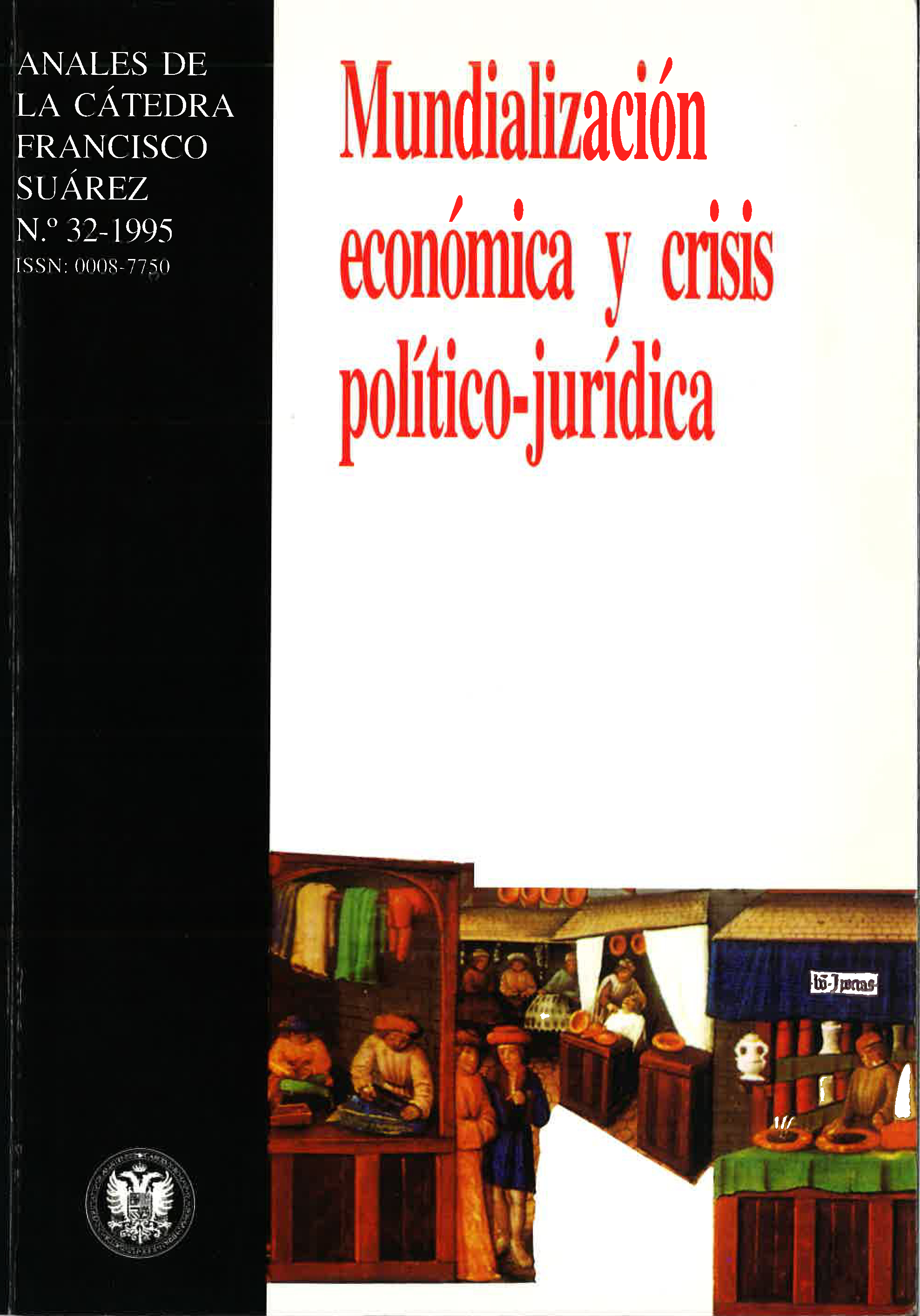 					Ver Vol. 32 (1995): Mundialización económica y crisis político-jurídica
				