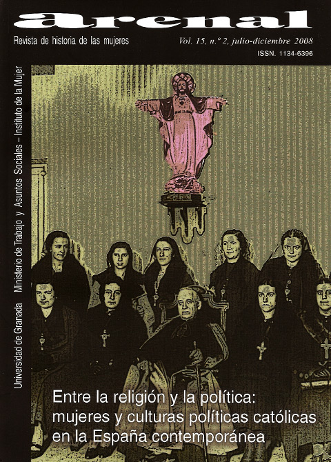 					Ver Vol. 15 Núm. 2 (2008): Entre la religión y la política: mujeres y culturas políticas católicas en la España contemporánea
				